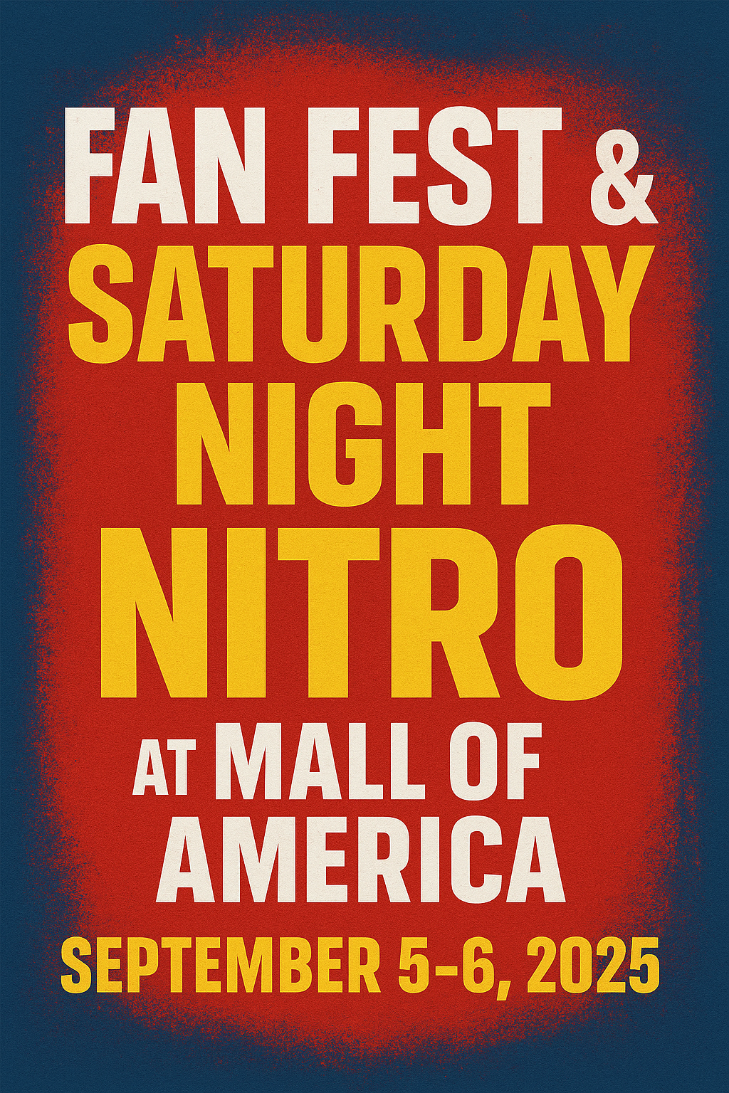 Fan Fest and Saturday Night Nitro at MOA