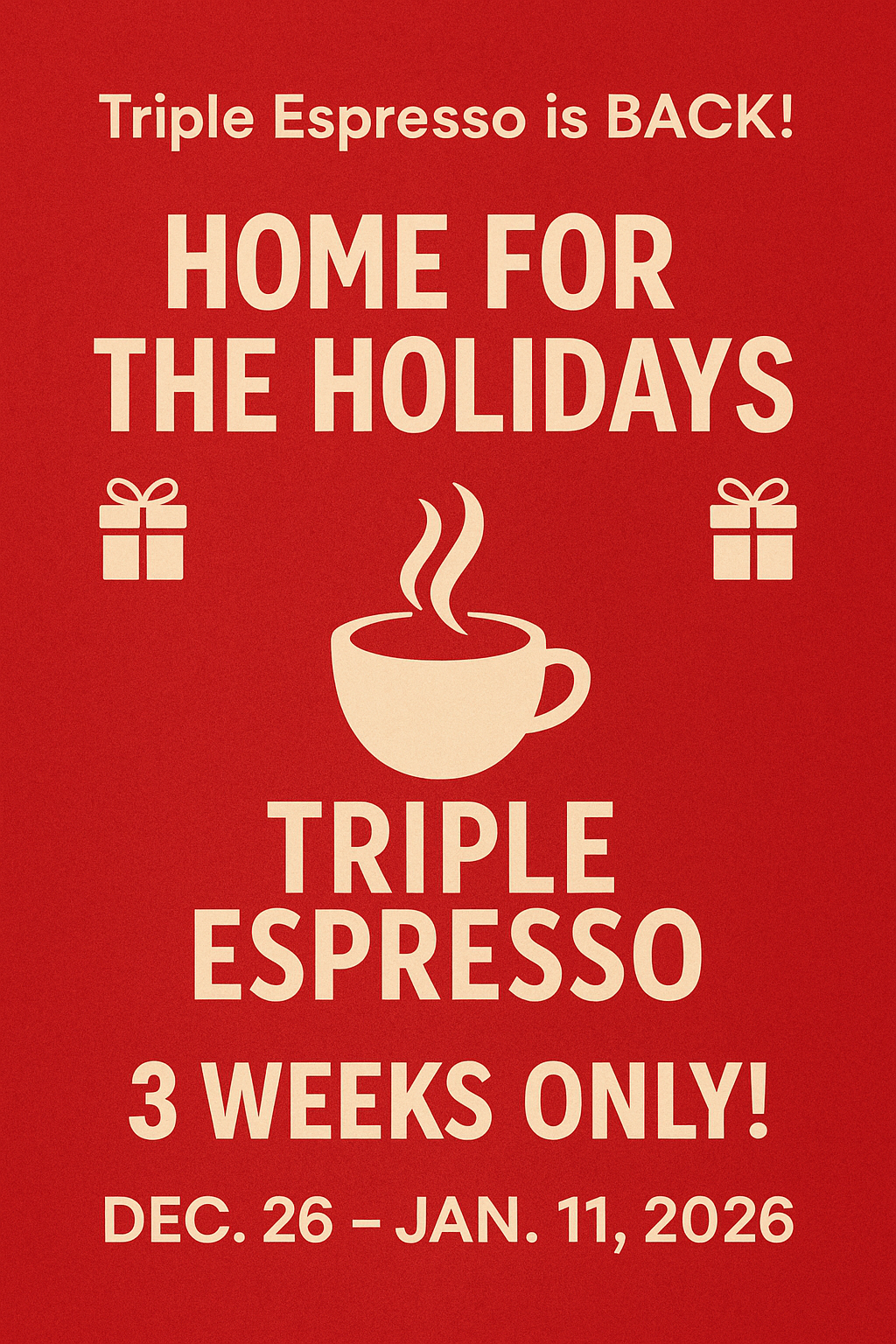 Triple Espresso is back in Minneapolis for 3 weeks