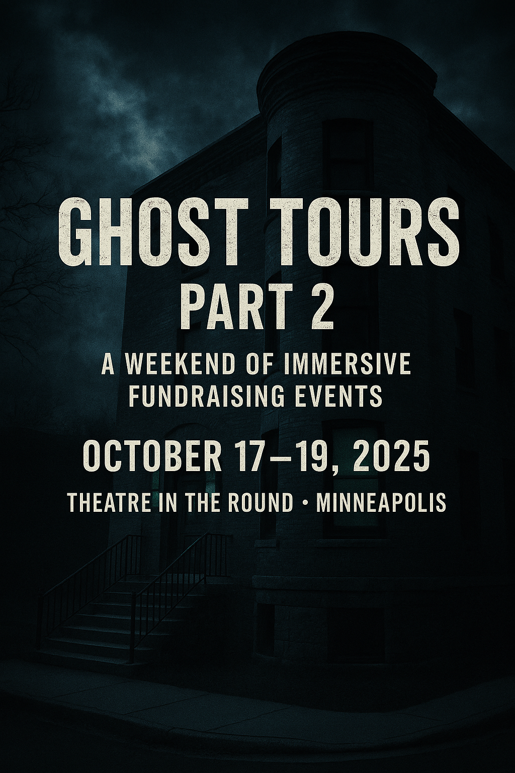 Ghost Tours Part 2 Theatre in the round oct 17-19