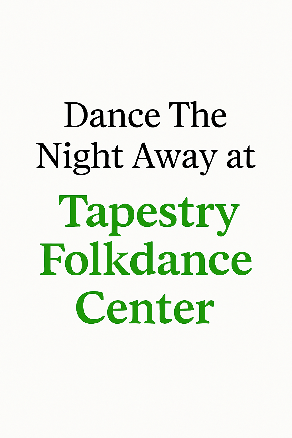 tapestry folkdance center 2025
